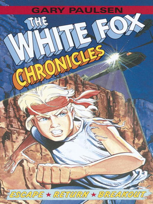Title details for The White Fox Chronicles by Gary Paulsen - Available